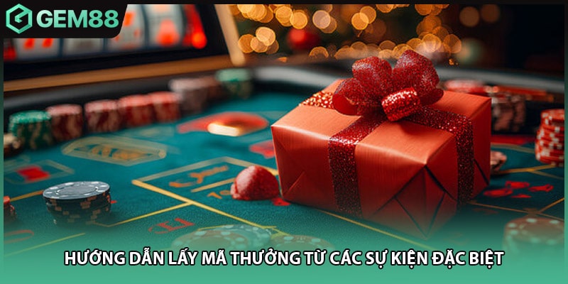 Hướng dẫn lấy mã thưởng từ các sự kiện đặc biệt