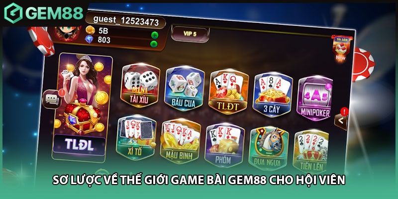 Sơ lược về thế giới game bài Gem88 cho hội viên