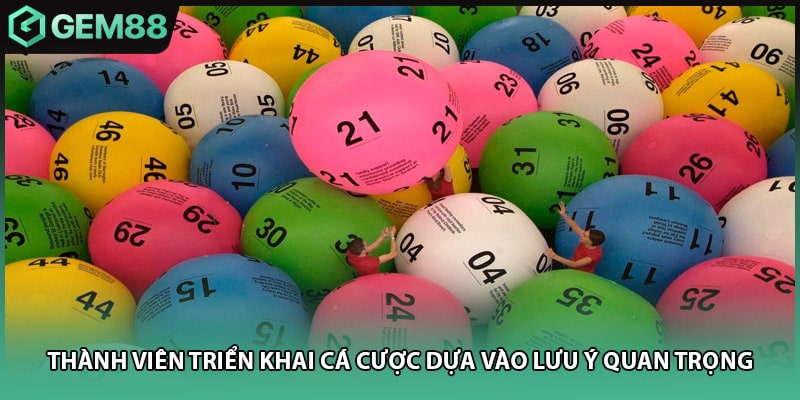 Thành viên triển khai cá cược dựa vào lưu ý quan trọng